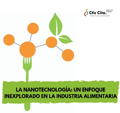 La nanotecnología: un enfoque inexplorado en la industria alimentaria