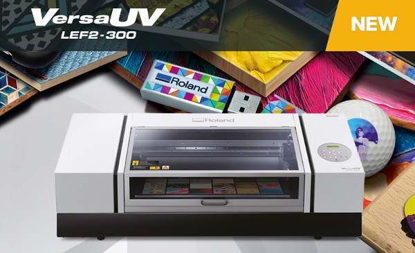 Roland DG lanza la impresora UV VersaUV LEF2-300 para una personalización avanzada, versátil y productiva
