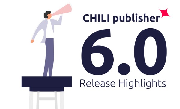 CHILI publisher version 6 redefines creation of on-brand visuals