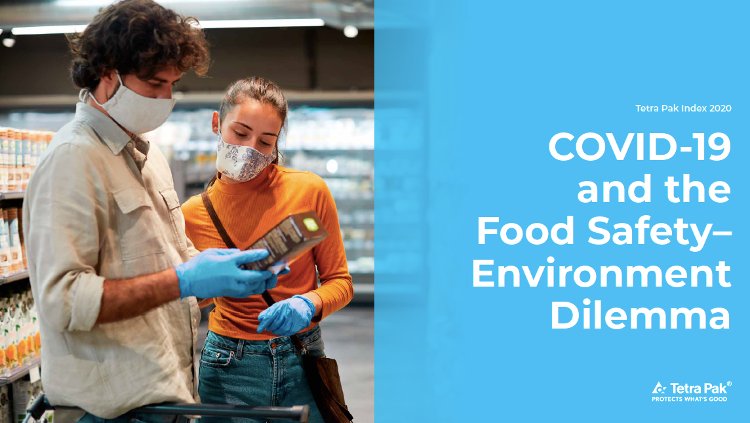 El Covid-19 plantea a los consumidores un nuevo dilema entre seguridad alimentaria y medio ambiente, según un estudio de Tetra Pak