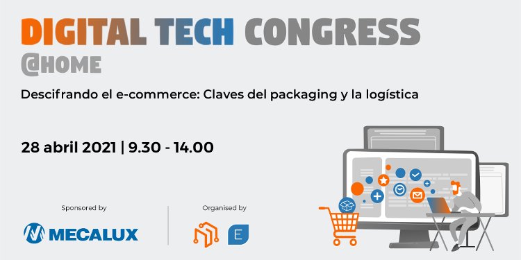 Empack y Logistics &Automation presentan el programa de contenidos para su II Digital Tech Congress