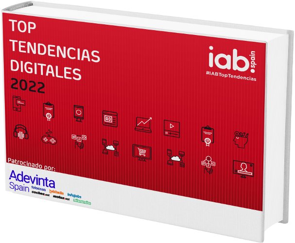IAB Spain presenta su informe anual: Top tendencias Digitales 2022