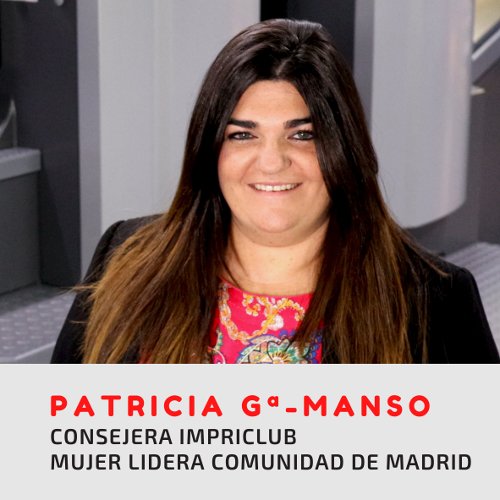 Patricia García- Manso, Mujer Lidera CAM y Consejera impriCLUB