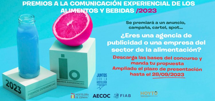 Ampliado el plazo de presentación de candidaturas a la 2ª edición de los Premios “Comunicación experiencial de alimentos y bebidas”