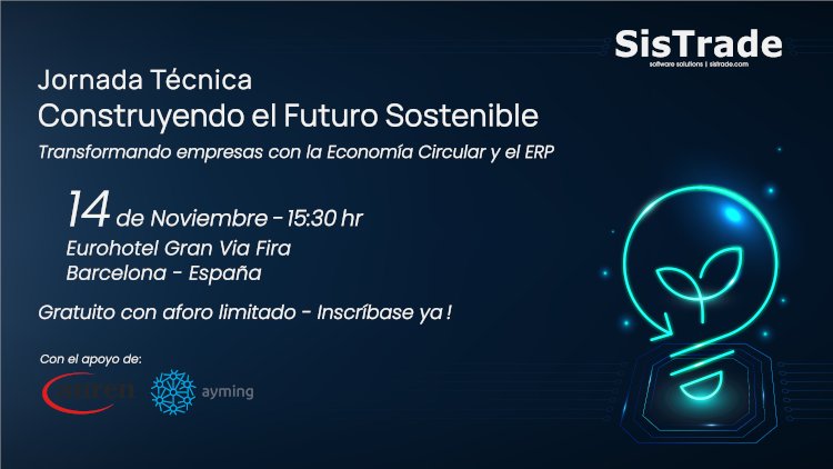 Sistrade celebra su Jornada Técnica sobre Economía Circular y ERP en Cataluña