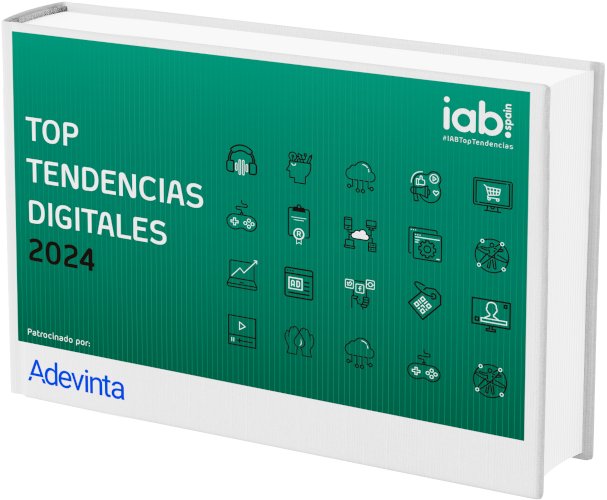 IAB Spain presenta el Informe Top tendencias Digitales 2024