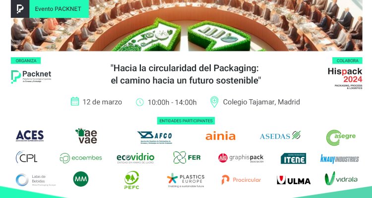 Packnet organiza la jornada: “Hacia la circularidad del packaging: el camino hacia un futuro sostenible”
