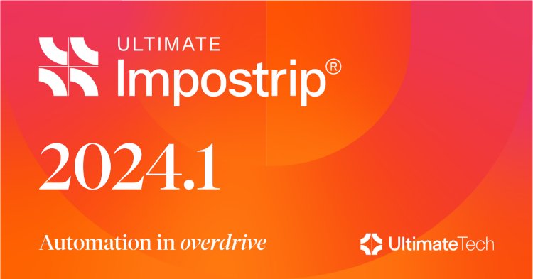 Ultimate Tech to announce the release of Ultimate Impostrip 2024.1 at Drupa