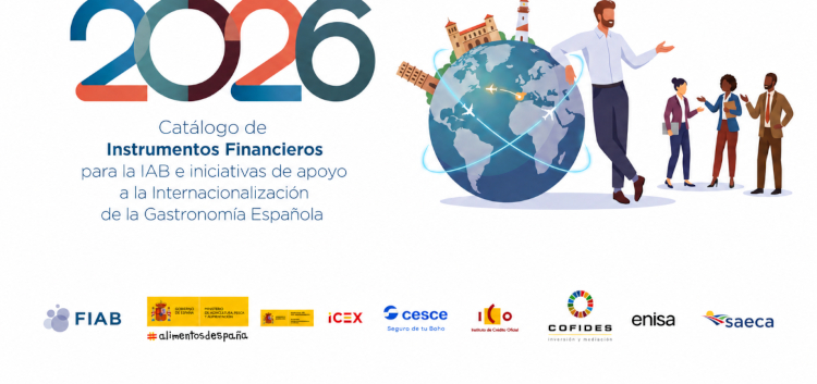 FIAB lanza la tercera edición del Catálogo de Instrumentos Financieros para apoyar la exportación del sector alimentario español